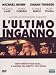 L' Ultimo Inganno