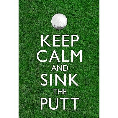 (13x19) Keep Calm and Sink the Putt Golf Poster