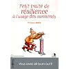 Petit trait� de r�silience � l'usage des surmen�s : Vous avez dit burn-out ?