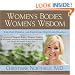 Women's Bodies, Women's Wisdom: Creating Physical and Emotional Health and Healing