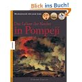 Das Leben der Kinder in Pompeji: Weltgeschichte f�r junge Leser