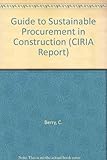Guide to sustainable procurement in construction