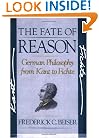 The Fate of Reason: German Philosophy from Kant to Fichte