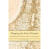mapping the end of empire american and british strategic visions in the postwar world