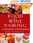 Food and Wine Pairing: A Sensory Experience