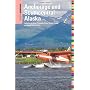 Insiders' Guide&reg; to Anchorage and Southcentral&hellip by Deb Vanasse