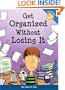 Get Organized Without Losing It (Laugh And Learn)