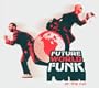 Future World Funk (Dlx) (Dig)