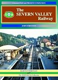 The Severn Valley Railway: v. 2: A Second Past and Present Companion (British Railways Past and Present Companion)