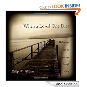 When a Loved One Dies New Edit: Meditations for the Journey Through Grief