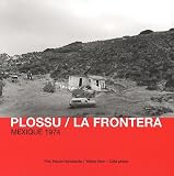  La Frontera : Mexique 1974 de Bernard Plossu