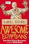 The Awesome Egyptians (Horrible Histories)