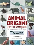 Animal Origami for the Enthusiast: Step-by-Step Instructions in Over 900 Diagrams/25 Original Models (Dover Origami Papercraft)