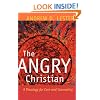 The Angry Christian: A Theology for Care and Counseling