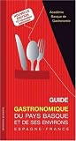 Guide gastronomique des restaurants du Pays Basque et de ses environs - Espagne et France