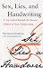Sex, Lies, and Handwriting: A Top Expert Reveals the Secrets Hidden in Your Handwriting by Michelle Dresbold ISBN 0743288092