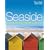 Seaside: Discover the Best of Britain's Best Beaches (Time Out Seaside: Discover Britain's Coastal Treasures)