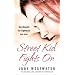 Street Kid Fights on: She Thought the Nightmare Was Over