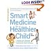 Smart Medicine for a Healthier Child