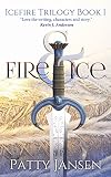 Fire & Ice (Icefire Trilogy Book 1)