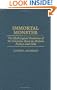 Immortal Monster: The Mythological Evolution of the Fantastic Beast in Modern Fiction and Film (Contributions to the Study of Science Fiction and Fantasy)