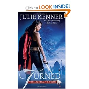 Turned (The Blood Lily Chronicles, Book 3) Julie Kenner