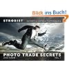 Strobist Photo Trade Secrets Volume 1: Expert Lighting Techniques