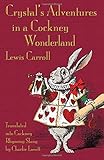 Crystal's adventures in a Cockney Wonderland