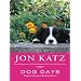 Dog Days: Dispatches from Bedlam Farm (Thorndike Press Large Print Nonfiction Series)