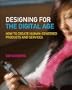 Designing for the Digital Age: How to Create Human-Centered Products and Services