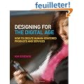 Designing for the Digital Age: How to Create Human-Centered Products and Services