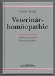 Veterin�rhom�opathie. Einf�hrung und Materia medica