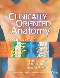 Clinically Oriented Anatomy [With Access Code]   [CLINICALLY ORIENTED ANATOMY UP] [Hardcover]