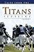 Tales From the Titans Sideline