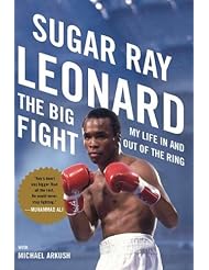 The Big Fight: My Life In and Out of the Ring
