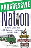 ISBN 9781556527173 product image for Progressive Nation: A Travel Guide with 400+  Inspiring Landmarks and Left Turns | upcitemdb.com