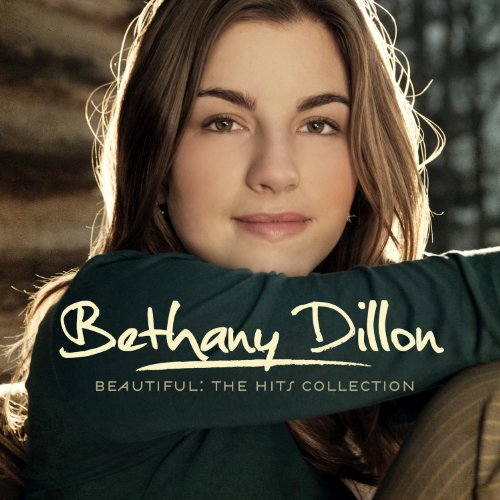 Bethany Dillon - Beautiful: The Hits Collection - Zortam Music