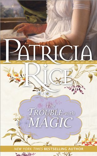 the trouble with magic a quirky delightful tale of romance and intrigue magic malcoms