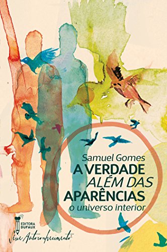 A verdade além das aparências (Portuguese Edition)