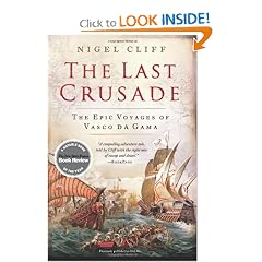 The Last Crusade: The Epic Voyages of Vasco da Gama by Nigel Cliff