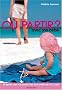 O� partir avec son b�b� ? : Le guide des vacances des tout-petits de 0 � 3 ans