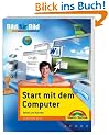 Start mit dem Computer: Sehen und K�nnen. Bild f�r Bild