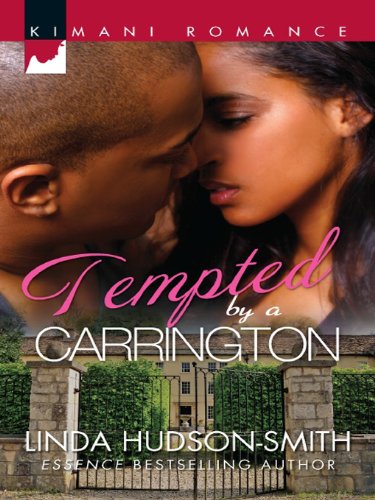 Tempted by a Carrington (Kimani Romance) Tempted by a Carrington (Kimani Romance)