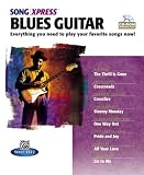 Blues Guitar: Everything You Need to Play Your Favorite Songs Now! (Songxpress)