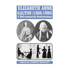Elizabeth Anne Galton (1808-1906): A Well-connected Gentlewoman