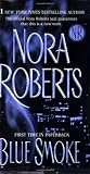 Blue Smoke: Library Edition (0515141399) by Roberts, Nora
