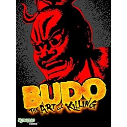 Budo: The Art Of Killing