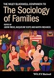 The Wiley Blackwell companion to the sociology of families