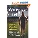 Warrior Girls: Protecting Our Daughters Against the Injury Epidemic in Women's Sports