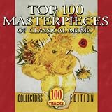 Various Artists Top 100 Masterpieces of Classical Music